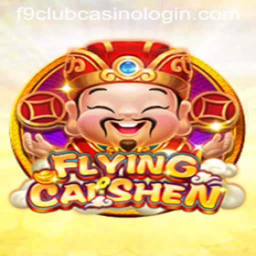 Explore the Thrills of FlyingCaiShen and the f9 Club Casino Login Experience