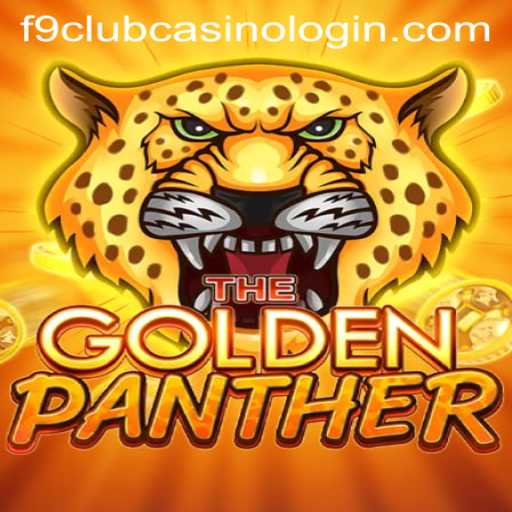Discover the Exciting World of GOLDENPANTHER at the F9 Club Casino