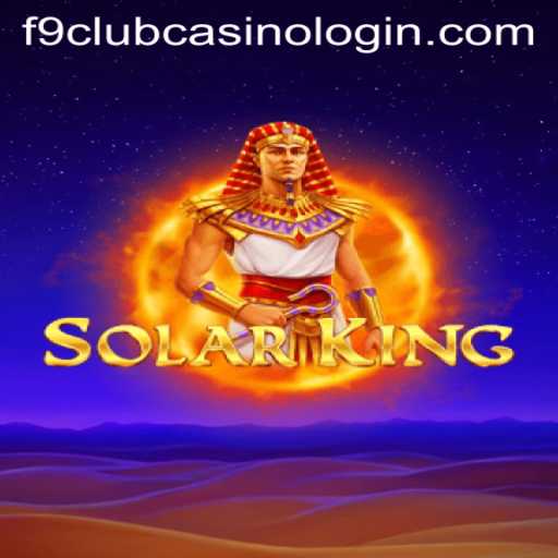 Unveiling the Strategy Behind SolarKing and F9 Club Casino Login