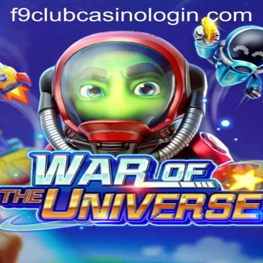WAROFTHEUNIVERSE: An Epic Adventure Meets F9 Club Casino Login